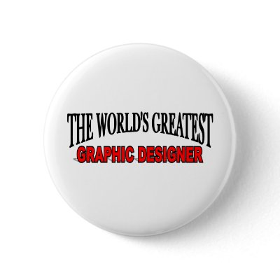 The World's Greatest Graphic Designer Buttons by theworldsgreatest