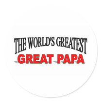 The World's Greatest Great Papa stickers by theworldsgreatest The World's Greatest Great Papa stickers