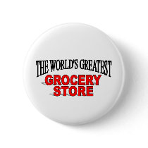 The World's Greatest Grocery Store buttons by theworldsgreatest The World's Greatest Grocery Store buttons