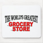 The World's Greatest Grocery Store Mouse Mat