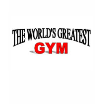 The World's Greatest Gym t-shirts by theworldsgreatest The World's Greatest Gym t-shirts
