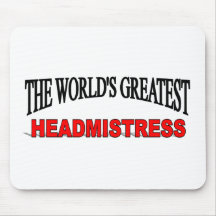 The World's Greatest Headmistress Mouse Pads