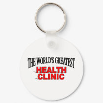 The World's Greatest Health Clinic keychains by theworldsgreatest The World's Greatest Health Clinic keychains
