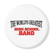 The World's Greatest High School Band magnets by theworldsgreatest The World's Greatest High School Band magnets