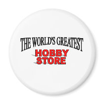 The World's Greatest Hobby Store magnets by theworldsgreatest The World's Greatest Hobby Store magnets