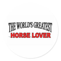 The World's Greatest Horse Lover stickers by theworldsgreatest The World's Greatest Horse Lover stickers
