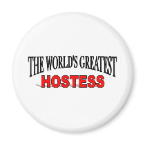 The World's Greatest Hostess magnets