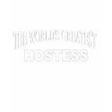 The World's Greatest Hostess t-shirts