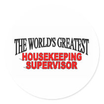 The World's Greatest Housekeeping Supervisor stickers by theworldsgreatest The World's Greatest Housekeeping Supervisor stickers