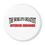 The World's Greatest Interior Designer magnets