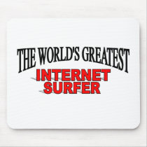The World's Greatest Internet Surfer mousepads by theworldsgreatest The World's Greatest Internet Surfer mousepads