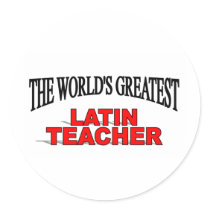 The World's Greatest Latin Teacher stickers by theworldsgreatest The World's Greatest Latin Teacher stickers