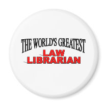 The World's Greatest Law Librarian magnets by theworldsgreatest The World's Greatest Law Librarian magnets