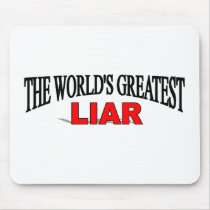 The World's Greatest Liar mousepads by theworldsgreatest The World's Greatest Liar mousepads