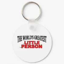 The World's Greatest Little Person keychains by theworldsgreatest The World's Greatest Little Person keychains