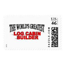 The World's Greatest Log Cabin Builder Stamp