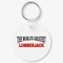 The World's Greatest Lumberjack keychains by theworldsgreatest The World's Greatest Lumberjack keychains