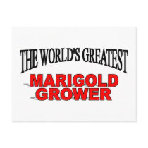 The World's Greatest Marigold Grower postcards by theworldsgreatest The World's Greatest Marigold Grower postcards