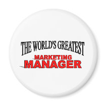 The World's Greatest Marketing Manager magnets by theworldsgreatest The World's Greatest Marketing Manager magnets