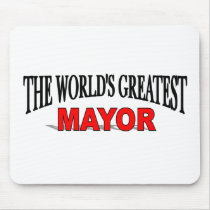 The World's Greatest Mayor mousepads