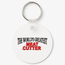 The World's Greatest Meat Cutter keychains by theworldsgreatest The World's Greatest Meat Cutter keychains