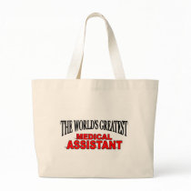 The World's Greatest Medical Assistant bags by theworldsgreatest The World's Greatest Medical Assistant bags
