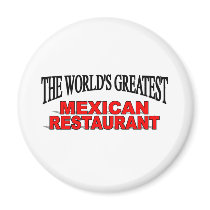 The World's Greatest Mexican Restaurant magnets