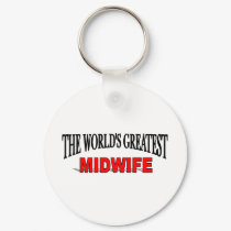 The World's Greatest Midwife keychains by theworldsgreatest The World's Greatest Midwife keychains