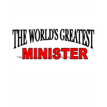The World's Greatest Minister t-shirts by theworldsgreatest The World's Greatest Minister t-shirts