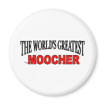 The World's Greatest Moocher magnets