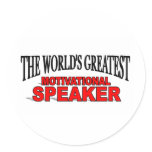 The World's Greatest Motivational Speaker Stickers
