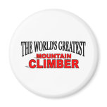 The World's Greatest Mountain Climber Magnet