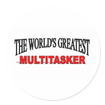 The World's Greatest Multitasker stickers by theworldsgreatest The World's Greatest Multitasker stickers