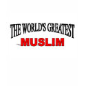 The World's Greatest Muslim t-shirts
