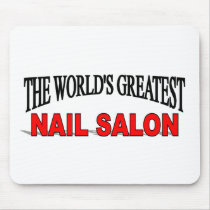 The World's Greatest Nail Salon mousepads by theworldsgreatest The World's Greatest Nail Salon mousepads