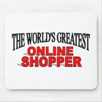 The World's Greatest Online Shopper mousepads
