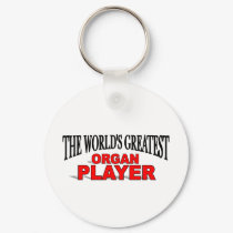 The World's Greatest Organ Player keychains by theworldsgreatest The World's Greatest Organ Player keychains
