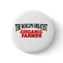 The World's Greatest Organic Farmer buttons