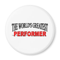 The World's Greatest Performer magnets by theworldsgreatest The World's Greatest Performer magnets