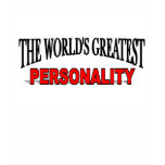 The World's Greatest Personality T-shirts