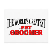 The World's Greatest Pet Groomer postcards by theworldsgreatest The World's Greatest Pet Groomer postcards