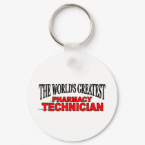 The World's Greatest Pharmacy Technician keychains by theworldsgreatest The World's Greatest Pharmacy Technician keychains
