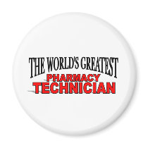 The World's Greatest Pharmacy Technician magnets by theworldsgreatest The World's Greatest Pharmacy Technician magnets