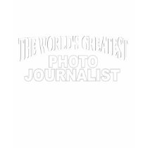 The World's Greatest Photo Journalist t-shirts
