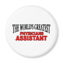 The World's Greatest Physicians Assistant Magnets