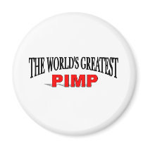 The World's Greatest Pimp magnets