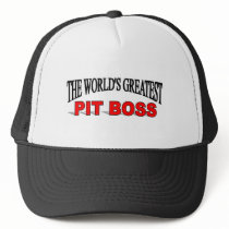 The World's Greatest Pit Boss hats by theworldsgreatest The World's Greatest Pit Boss hats