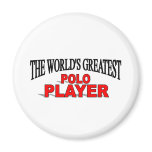 The World's Greatest Polo Player magnets