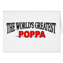The World's Greatest Poppa Greeting Card