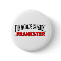 The World's Greatest Prankster buttons by theworldsgreatest The World's Greatest Prankster buttons